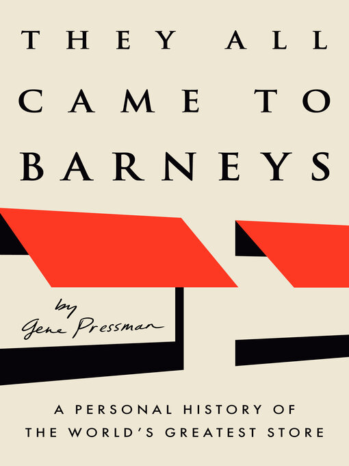 Title details for They All Came to Barneys by Gene Pressman - Available